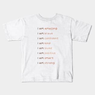 I am amazing self love confidence affirmation Kids T-Shirt